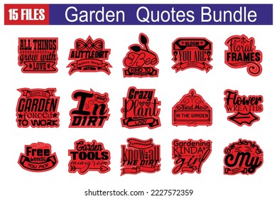 Garden Quotes svg Cut Files Designs Bundle. Garden quotes t shirt cut files, Garden quotes t shirt designs, Saying about Garden  .