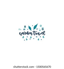 Garden trowel. Vector hand drawn lettering with abstract doodle sketches. Saying, message for business print. Gardening image for poster, banner.