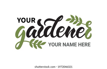 Gardener logotype with handwritten text isolated on white background. Modern brush calligraphy, hand lettering, green leaves illustration. Lawn care, farmer, service logotype, icon vector template