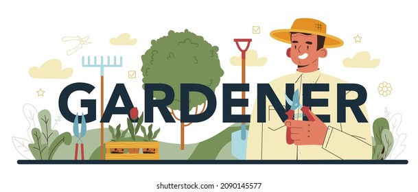 Gardener typographic header. Idea of horticultural or landscape designer. Character planting trees and flowers. Special tool for work, shovel and flowerpot, hose. Flat vector illustration