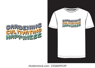 Gardening cultivating happiness Typography T-shirt Design. Gardening t-shirt design, Vintage gardening t-shirt design