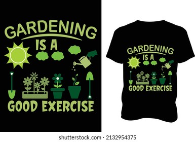 gardening is a good exercise t shirt design, gardening t shirt design