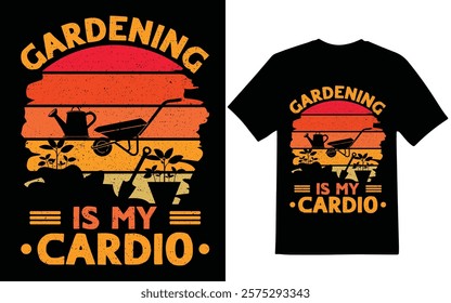 Gardening graphic design. Gardening is my cardio graphic design, t-shirt design, graphic design.