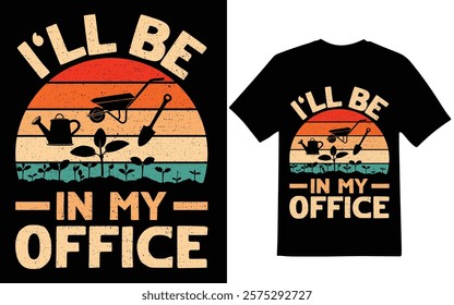 Gardening graphic design. I will be my office t-shirt design. graphic design.