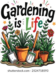 Gardening is Life Typography T-Shirt Design2 Vector Art.eps