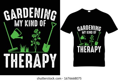 Gardening my kind of therapy Gardening Vector T Shirt