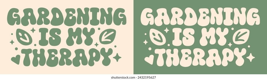 Gardening is my therapy lettering funny plants lover gifts. Gardener retro groovy vintage kawaii boho poster. Healing activities leaves illustration. Therapist quotes for shirt design print vector.