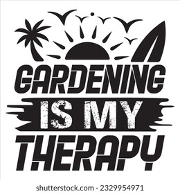 Gardening Is My Therapy SVG Design Vector File.