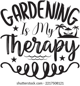 Gardening is My Therapy T-shirt Design Vector File.