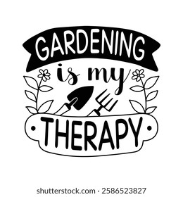 Gardening is my Therapy vector T-Shirt design
