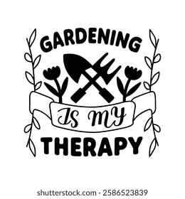 Gardening is my Therapy vector T-Shirt design
