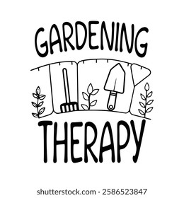 Gardening is my Therapy vector T-Shirt design
