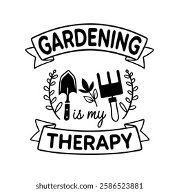 Gardening is my Therapy vector T-Shirt design
