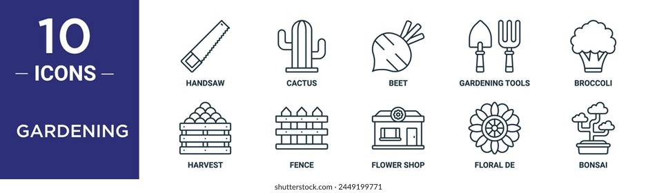 gardening outline icon set includes thin line handsaw, cactus, beet, gardening tools, broccoli, harvest, fence icons for report, presentation, diagram, web design