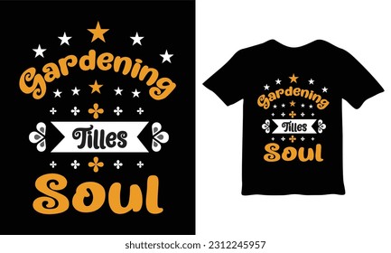 Gardening Tilles Soul fashion Vector tshirt design
