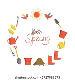 Gardening tools. Round frame. Handwritten lettering. Hello Spring. Watering can, bird, sun, shovel, bucket, gloves, rubber boots. Planting trees, gardening. Spring set of drawings. Vector illustration.