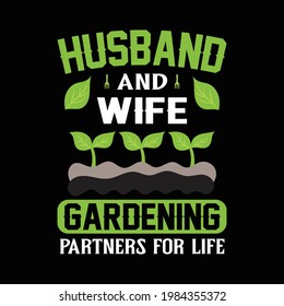 Gardening t-shirt design vector and quote. Plant vector Green nature.