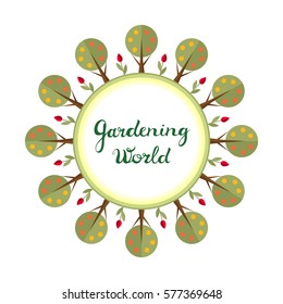 Gardening world round label. Circle frame with apple trees and tulips. Freehand lettering. Template for branding or poster design. Vector illustration.