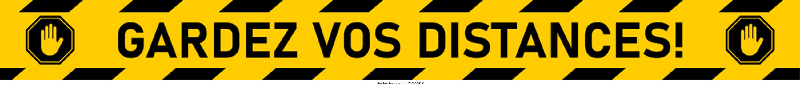 Gardez Vos Distances ("Keep Your Distance" in French) Wait Here Social Distancing Floor Marking Stripe Tape Icon for Queue Line with Text, Stop Sign and an Aspect Ratio of 10:1. Vector Image.