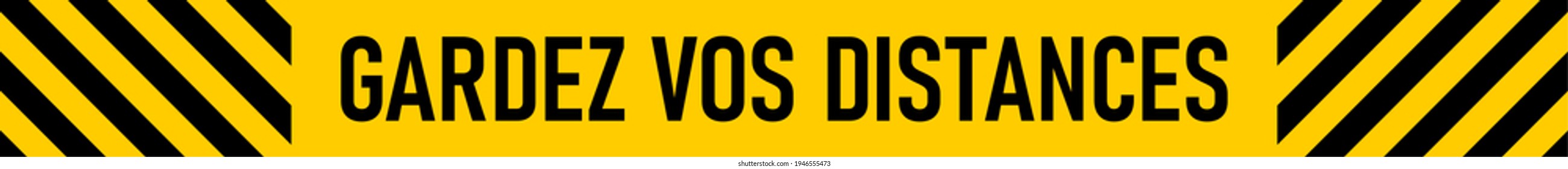 Gardez Vos Distances ("Keep Your Distance" in French) Floor Marking Stripe Tape Sticker Instruction Icon with an Aspect Ratio of 10:1. Vector Image.