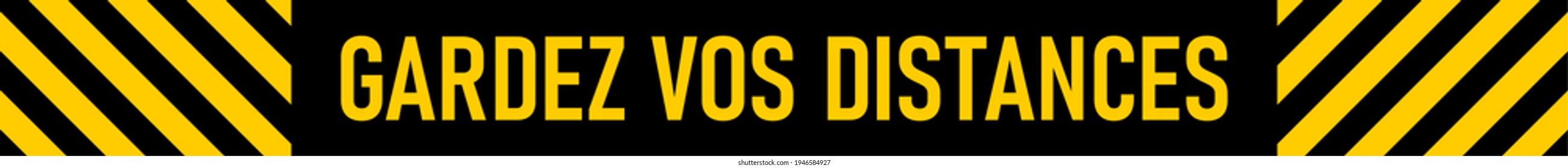Gardez Vos Distances ("Keep Your Distance" in French) Floor Marking Stripe Tape Sticker Instruction Icon with an Aspect Ratio of 10:1. Vector Image.
