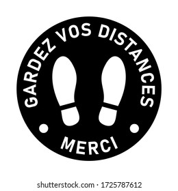 Gardez Vos Distances Merci ("Please Keep Your Distance Thank You" in French) Social Distancing Black and White Floor Marking Sticker with Text and Shoeprint Icons For Queue Line. Vector Image.