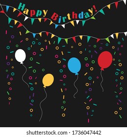 Garlands with colored flags, confetti, balloons and inscription on top - Happy Birthday! Vector illustration
