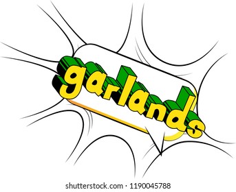 Garlands - Vector illustrated comic book style phrase.