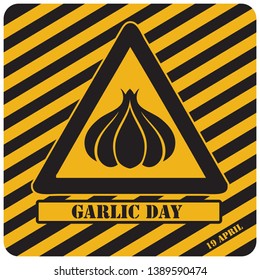 Garlic attention symbol. Industrial symbol for Garlic Day