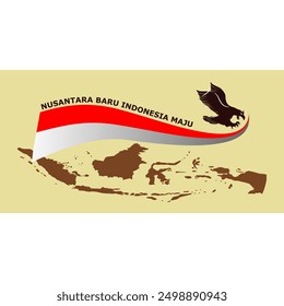 Garuda Vogel mit roter und weißer Flagge und die Worte Nusantara Baru Indonesia Maju auf der Karte von Indonesien, Symbol, Banner, Feier der indonesischen Unabhängigkeit, 17. August