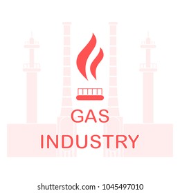 Gas processing plant. Gas burner with flame. Design for announcement, advertisement, banner or print.