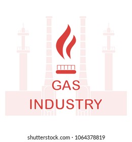Gas processing plant. Gas burner with flame. Design for announcement, advertisement, banner or print.