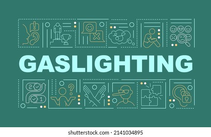 Gaslighting in relations word concepts dark green banner. Psychological control. Infographics with icons on color background. Isolated typography. Vector illustration with text. Arial-Black font used