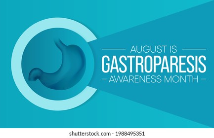 Gastroparesis Awareness Month is observed each year in August. it is a long-term (chronic) condition where the stomach cannot empty in the normal way. Food passes through the stomach slower than usual
