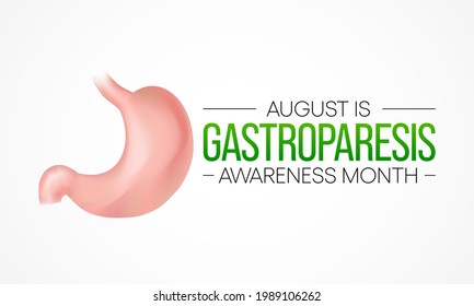 Gastroparesis Awareness Month is observed each year in August. it is a long-term (chronic) condition where the stomach cannot empty in the normal way. Food passes through the stomach slower than usual