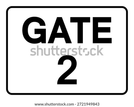 Gate 2 Symbol Sign,Vector Illustration, Isolated On White Background Label. EPS10 