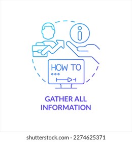 Gather all information blue gradient concept icon. Employee training. Collect help information abstract idea thin line illustration. Isolated outline drawing. Myriad Pro-Bold font used