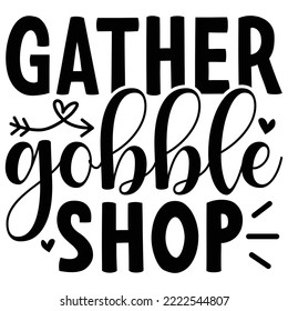 Gather Gobble Shop vector file