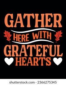 Gather here with grateful hearts