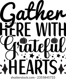 Gather Here with Grateful Hearts - Fall design