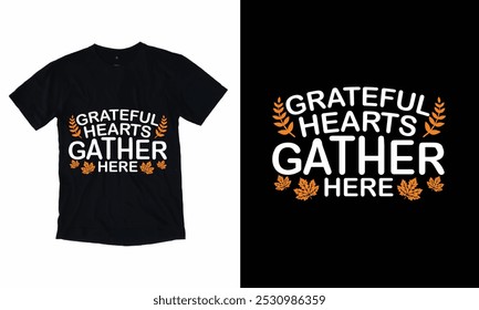 Gather here with grateful hearts- Thanksgiving t-shirt design