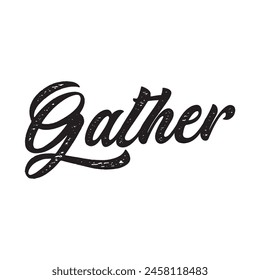 gather text on white background.
