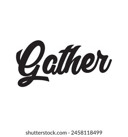 gather text on white background.