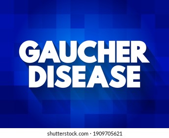 Gaucher Disease - Rare Genetic Disorder Passed Down From Parents To Children, Text Concept Background