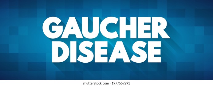 Gaucher Disease - Rare Genetic Disorder Passed Down From Parents To Children, Text Concept Background