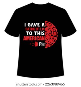 I gave a rating 3.14 to this American pie Happy Pi day shirt print template, Typography design for Pi day, math teacher gift, math lover, engineer tees, elementary teacher gift
