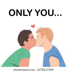 Gay couple kissing. Men in love kiss. Concept of cute romantic greeting cards, invitations, poster design template. Only you..