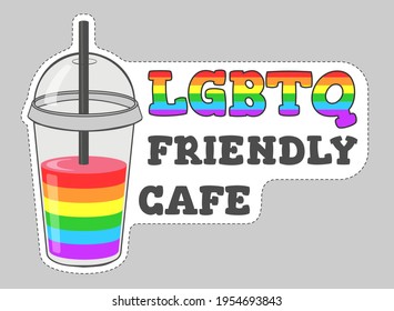 Gay friendly cafe sticker. LGBT flag sign with plastic cup. Rainbow drink. Concept for Pride Month. Colorful vector illustration