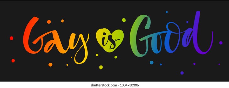 Gay is Good. Landscape Gay Pride text quote. Colorful gay rainbow isolated hand writen calligraphy phrase with hearts decor on dark background . Card, poster, t-shirt, sticker, prints design
