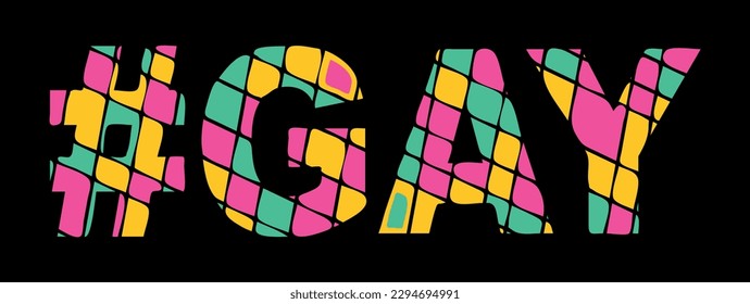 GAY Hashtag. Tricolor isolated letters from contrast flowing fluid shapes. Popular Hashtag #GAY for homosexual, LGBT, GLBT, social networks, web resources, mobile apps, t-shirts